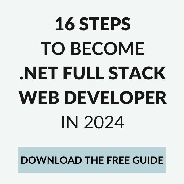 16 Steps to become .NET full stack developer in 2024 - download a free guide